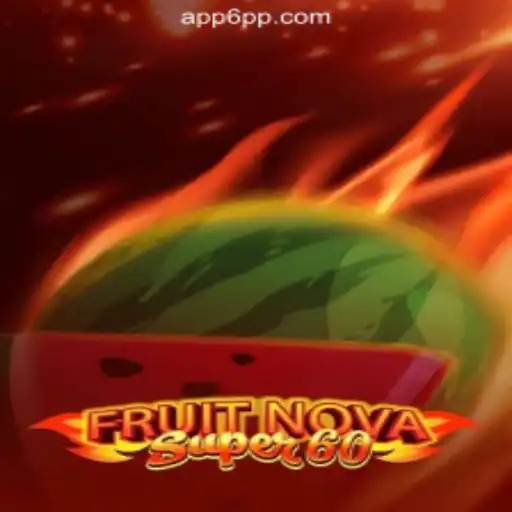 Embark on a Juicy Adventure with FruitNovaSuper60 on 6PP.com Platform-Oficial Slots Brasil